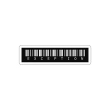 Load image into Gallery viewer, Exception Sticker
