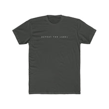 Load image into Gallery viewer, Defeat The Label Statement T-shirt